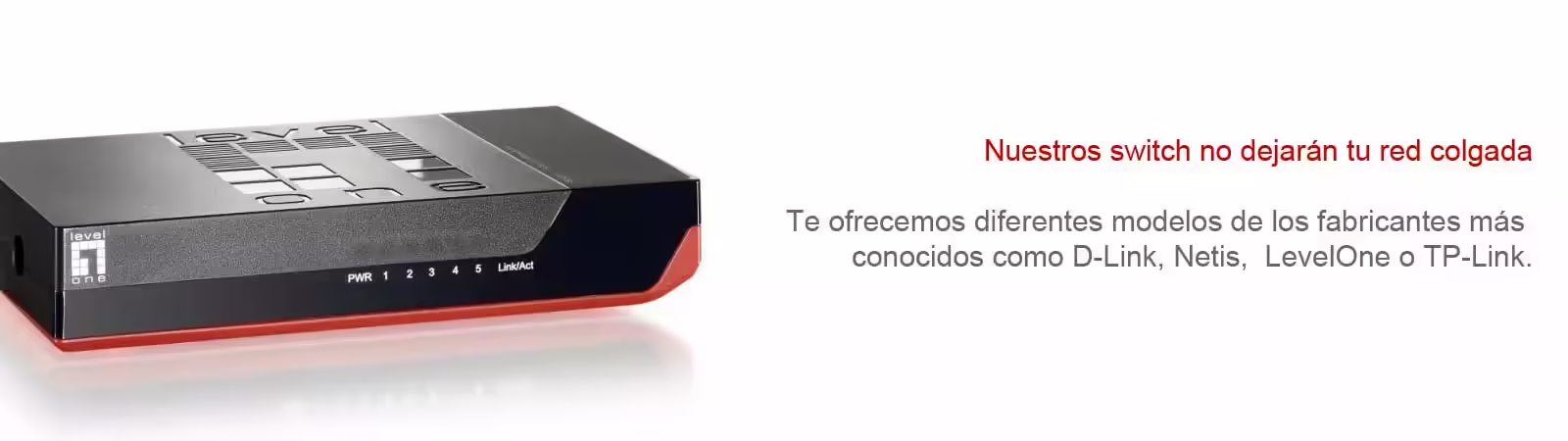 Redes > Hubs/Switchs